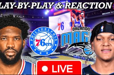 Philadelphia Sixers vs Orlando Magic Live Play-By-Play & Reaction