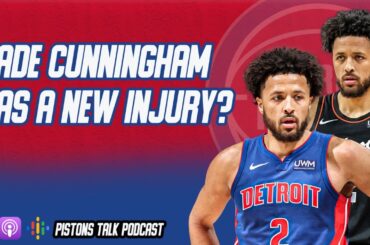 Cade Cunningham has a new knee Injury? | Pistons Talk Podcast