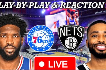 Philadelphia Sixers vs Brooklyn Nets Live Play-By-Play & Reaction