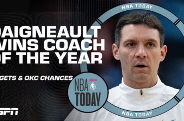 🏀 Nuggets & Thunder playoff chances + Mark Daigneault wins Coach of the Year 👏 | NBA Today