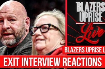 Portland Trail Blazers Exit Interview Reactions | Blazers Uprise Live