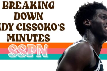 Breaking Down Sidy Cissoko's Minutes On The Spurs | SSPN Clips