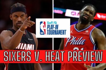 Philadelphia 76ers vs Miami Heat | Play-in Primer