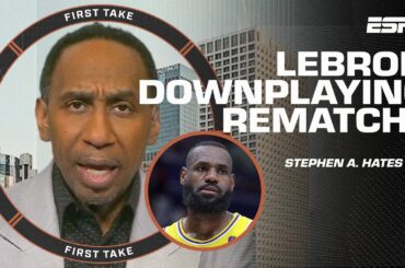 Stephen A. HATES LeBron James DOWNPLAYING the REMATCH vs. the Denver Nuggets 😡 | First Take