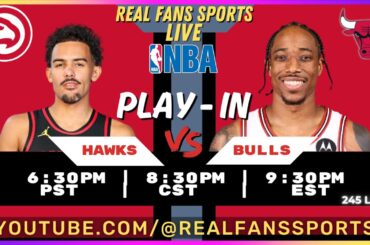 ATLANTA HAWKS vs CHICAGO BULLS  | LIVE PLAY BY PLAY | REAL FANS SPORTS