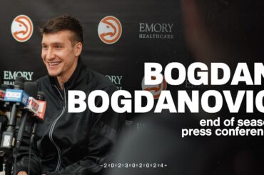 Bogdan Bogdanovic 2024 End-of-Season Press Conference