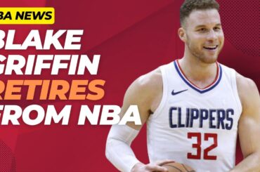 La Clippers Star Blake Griffin Shocks Fans With NBA Retirement Announcement