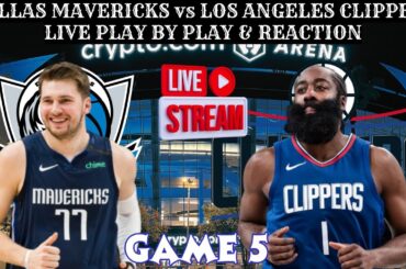 *LIVE* | Los Angeles Clippers Vs Dallas Mavericks Play By Play & Reaction #NBA Playoffs Game 5