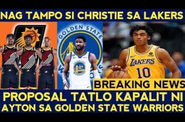 SANA nakatulong pa si Christie! WOW Kapalit ni AYTON sa Warriors PROPOSAL to Blazers