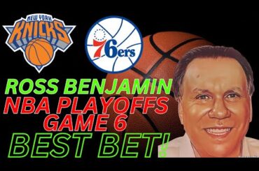 New York Knicks vs Philadelphia 76ers Game 6 Picks and Predictions | 2024 NBA Playoff Best Bets 5/2