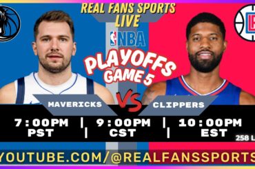 DALLAS MAVERICKS vs LOS ANGELES CLIPPERS | NBA PLAYOFFS GAME 5 LIVE PLAY BY PLAY | REAL FANS SPORTS