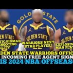 GOLDEN STATE WARRIORS OFFICIAL TOP INCOMING FREE AGENT SIGNING THIS 2024 NBA OFFSEASON | GSW UPDATES