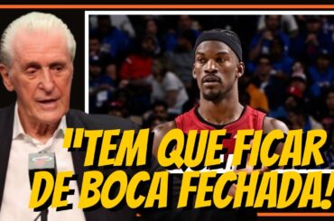 Pat Riley COBRA GERAL do Miami Heat - VEJA O QUE ELE DISSE !!