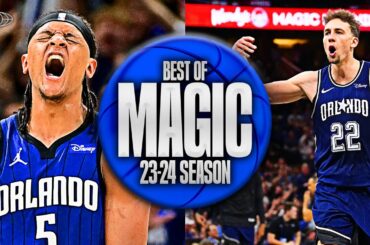 Orlando Magic BEST Highlights & Moments 23-24 Season ✨