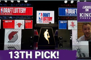 The Sacramento Kings Land the 13th Pick - NBA Draft Lottery Reaction | Locked On Kings