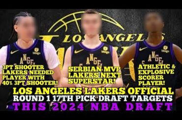 LOS ANGELES LAKERS OFFICIAL & LATEST ROUND 1 17TH PICK TOP DRAFT TARGETS THIS 2024 NBA DRAFT