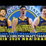 GOLDEN STATE WARRIORS OFFICIAL TOP DRAFT TARGETS FOR THEIR 2ND ROUND 52ND PICK THIS 2024 NBA DRAFT