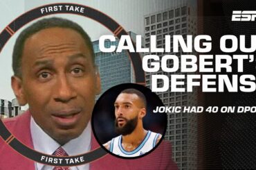 BLAME ON GOBERT? 🤔 Nikola Jokic was on FIRE but can we get SOMETHING!? - Stephen A. | First Take