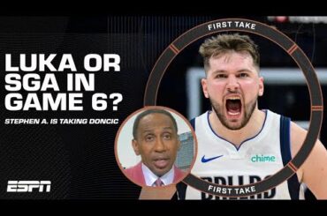 Stephen A. would rather have Luka Doncic in Game 6 over SGA 👀 | First Take