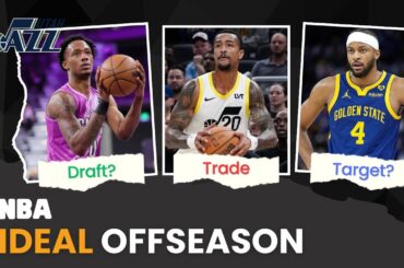 The Utah Jazz PERFECT Offseason! What Does It Look Like? | NBA Ideal Offseason