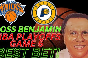 Indiana Pacers vs New York Knicks Game 6 Picks and Predictions | 2024 NBA Playoff Best Bets 5/17/24