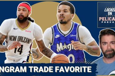 Orlando Magic are betting favorite to trade for Brandon Ingram from New Orleans Pelicans