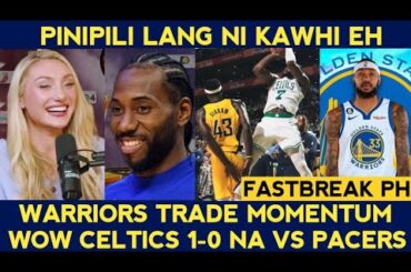 Kinilig SIGURO si Kawhi. CELTICS muntik maagawan. INGRAM to Warriors nagkaka MOMENTUM na