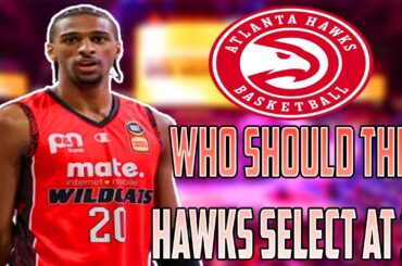 Who Should The Atlanta Hawks Select With Pick 1 In The 2024 NBA Draft!!