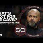 What’s next for the Cavaliers after the firing of J.B. Bickerstaff? | SportsCenter