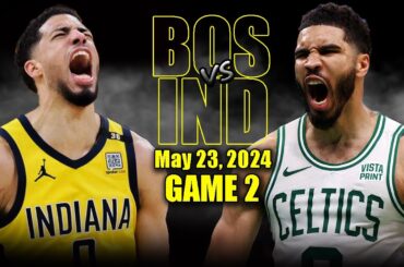 Boston Celtics vs Indiana Pacers Full Game 2 Highlights - May 21, 2024 | 2024 NBA Playoffs