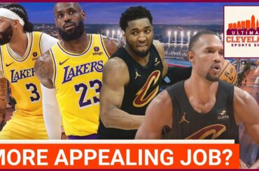 What's a more appealing head coaching job: Cleveland Cavaliers or Los Angeles Lakers?