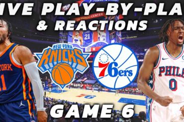 Philadelphia 76ers vs New York Knicks | Live Play-By-Play & Reactions