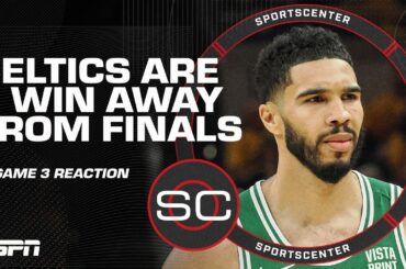 Celtics vs. Pacers Game 3 FULL REACTION: Boston one win away from the NBA Finals | SportsCenter