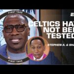 Stephen A. & Shannon Sharpe VERY ANIMATED over the Celtics NOT being tested?! | First Take