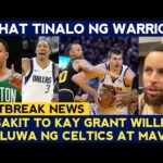 Mabuti pa raw ang WARRIORS tinalo ang Mavs Celtics at NUGGETS! Grant Williams PINAKA malas daw