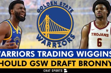 DEVELOPING Warriors Rumors: GSW LOOKING TO TRADE Andrew Wiggins + Warriors Drafting Bronny James?