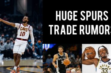 HUGE SPURS TRADE RUMORS