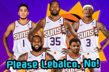 Is The Lebron and Son Circus Coming to Destroy My Phoenix Suns?