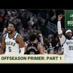 The Milwaukee Bucks offseason primer episode: Part 1