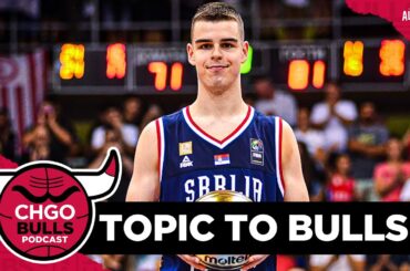 A new NBA mock draft has Nikola Topic FALLING to the Chicago Bulls! | CHGO Bulls Podcast