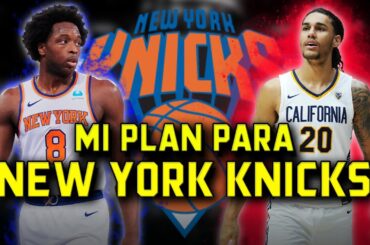 Mi plan para los New York Knicks en la agencia libre 2024 | BASKET 365