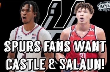 Spurs Fans WANT Castle & Salaun! San Antonio Spurs News