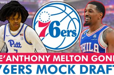 76ers Rumors: De’Anthony Melton LEAVING Sixers In NBA Free Agency + 76ers NBA Mock Draft