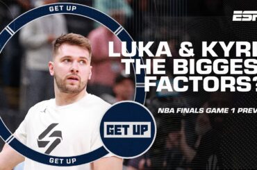 Luka and Kyrie the BIGGEST FACTORS in the NBA Finals?! 🤔 | Get Up