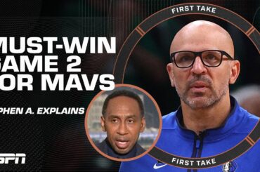 Why Stephen A. believes Game 2️⃣ is MUST-WIN for the Mavericks | First Take