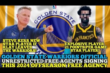 GOLDEN STATE WARRIORS OFFICIAL & UPDATED UNRESTRICTED F.A. SIGNING FOR 2024 OFFSEASON FREE AGENCY