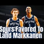 Spurs Favored To Land Lauri Markkanen! Victor Wembanyama Co-Star?