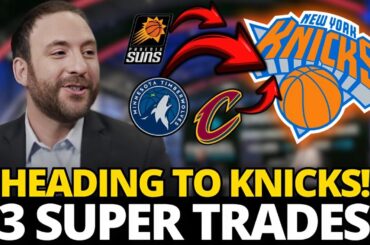 URGENT! 3 BIG DEALS FOR THE KNICKS! SHOCK THE FANS! NEW YORK KNICKS NEWS