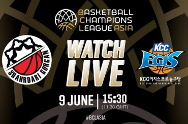 LIVE - Shahrdary Gorgan v KCC Egis Basketball Club | #BCLASIA 2024