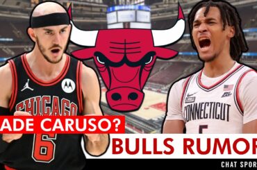 Bulls Rumors On TRADING Alex Caruso To The Rockets & Drafting Donovan Clingan?